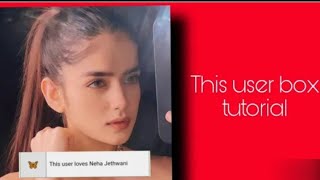 This user box π¦ Tutorial // Shivanixtutorials