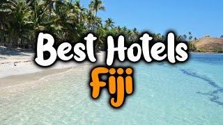 Best hotels In Fiji - For Families, Couples, Work Trips, Luxury & Budget