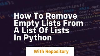 How to remove empty lists from a list of lists in python