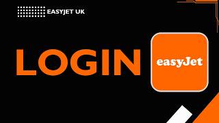 How to Log In to easyJet UK (Account Sign-In & Fix Login Issues)