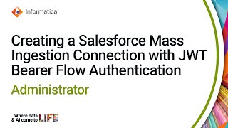 Creating a Salesforce Mass Ingestion Connection with JWT Bearer Flow Authentication