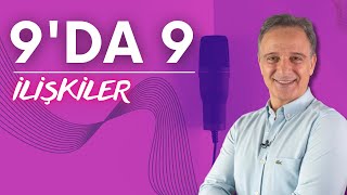 9’DA 9 İLİŞKİLER | Ünal Güner