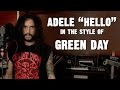 Adele - Hello (In the Style of Green Day)