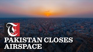 Pakistan closes airspace