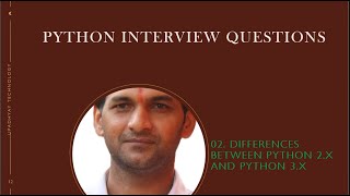 Differences between Python 2.x and Python 3.x | Python Interview Questions