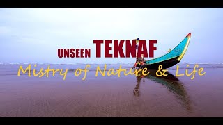 UNSEEN TEKNAF: Mistry of Nature \u0026 Life