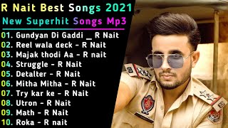R nait New Punjabi Songs 2021|| New Punjab jukebox 2021 | R nait Punjabi Songs Jukebox | New Song