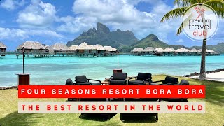Four Seasons Resort Bora Bora: THE BEST hotel in the World (complete review, part 1/2)