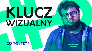 Co to jest KEY VISUAL – KLUCZ WIZUALNY? Do czego służy KLUCZ WIZUALNY? Gdzie stosować KEY VISUAL?