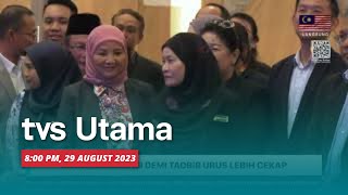 [LANGSUNG] TVS UTAMA 8PM, 29 Ogos 2023