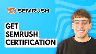 How to Get Semrush Certification [2026 Full Guide]