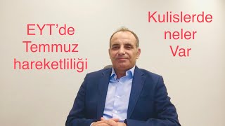 EYT de Temmuz hareketliliği. Kulislerde ne konuşuluyor?