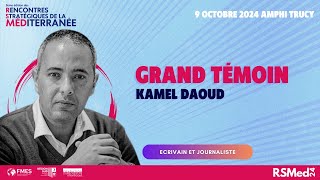 Grand témoin : Kamel Daoud