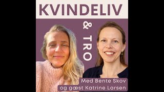 Uventede nye venner. 3. del af Katrines fortælling m. Katrine Larsen. #15