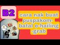 Cara Buat Puspakom- Batal e-hailing / B2 - tukar nama kereta grab