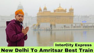 Amritsar Intercity Express New Delhi To Amritsar Junction | 12459 |