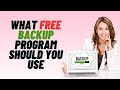 What Free Backup Program Should You Use
