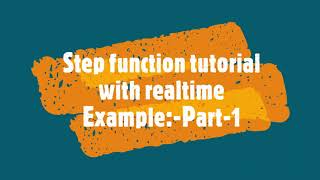 AWS Step function tutorial with Realtime Example :-Part -1|Lambda|Redshift|S3|Step Function