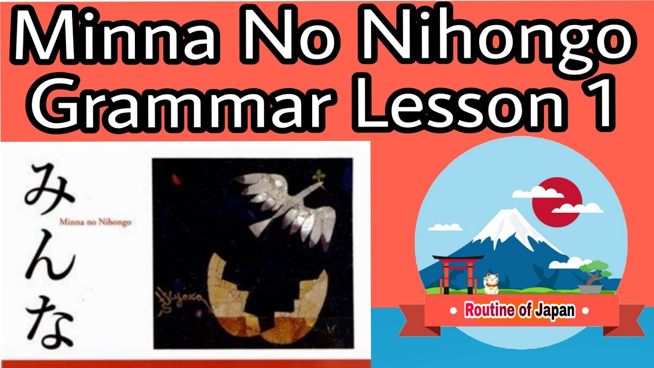 Learn Japanese - Minna No Nihongo Lesson 1 Grammar | N5 Level Particles ...