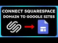 How To Connect Squarespace Domain To Google Sites