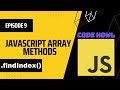 findIndex Array Method in JavaScript | Episode 9