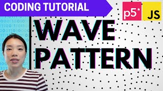 p5.js Coding Tutorial | Wave Pattern