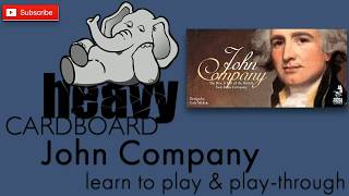 John Company 5p Play-through, Teaching, \u0026 Roundtable discussion by Heavy Cardboard