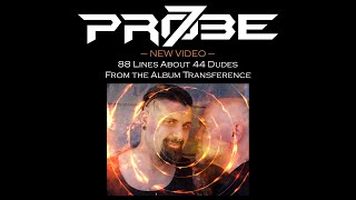 Probe 7 - 88 Lines About 44 Dudes (official video)