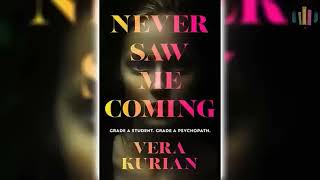 Never Saw Me Coming by Vera Kurian 🎧📖 Mystery, Thriller & Suspense Audiobook