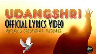 UDANGSHRI // OFFICIAL BODO GOSPEL SONG 2020