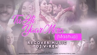 Tu Hi Yaar Mera (Mashup) | RECOVER MUSIC | DJ V-REN | Kartik Aryan | 2020 | New Bollywood Song