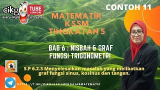 MATEMATIK T5 | BAB 6: NISBAH \u0026 GRAF FUNGSI TRIGONOMETRI |S.P  6.2.3 PENYELESAIAN MASALAH CTH 11