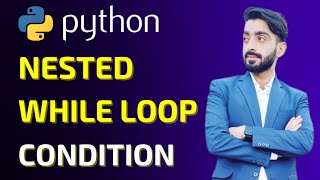 26 - Nested While loop in python | Defined with good examples.
