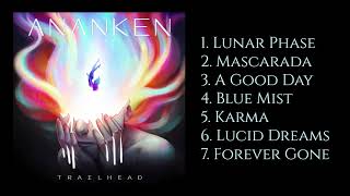 ANANKEN - TRAILHEAD (FULL EP)