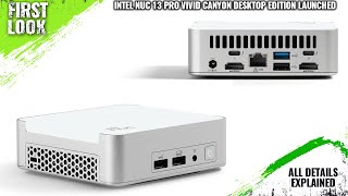 Intel NUC 13 Pro Desktop Edition Launched - Price @ $499 - Explained All Spec, Features And More