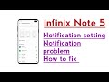 infinix Note 5 Notification setting Notification problem How to fix