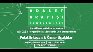 Karakutu Adalet Arayışı Seminerleri 19 | War (Ev) \u0026 Pergaminos \u0026 Di Bîra Min De Ye (Hatırımda)