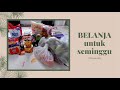 BELANJA BARANG DAPUR UNTUK SEMINGGU