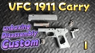 【オリジナル】【1/2】開封＆分解＆カスタマイズ　個性化VFC Kimber M1911 Carry II ガスブローバック 3言語