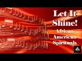 Let It Shine: African American Spirituals Virtual Program by Willie Morris Library - 2-10-2021