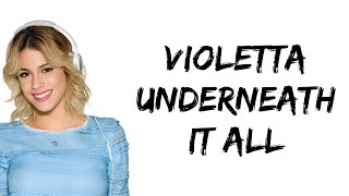 Violetta - Underneath It All (feat. Martina Stoessel) (letra)