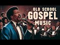 Top 50 Old School Gospel Songs Of All Time - Inspirational Old School Gospel Music - Mix Gospel Hymn