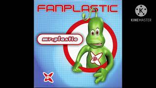 Fanplastic - Mr. Plastic (Original Version)