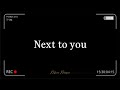 Next to you by Mhia | with lyrics