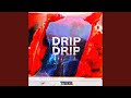 Drip Drip