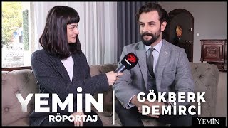 Yemin Dizisi Oyuncusu Gökberk Demirci İle Röportaj