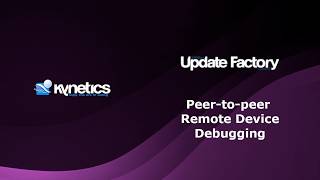 Peer-to-peer Remote Device Debugging | Update Factory