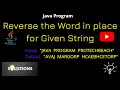 How to Reverse the word in place for given String | Java Program