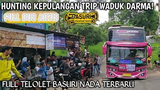 HUNTING KEPULANGAN BUS TRIP WADUK DARMA FULL BASURI & FULL BUS ARTIS mode Gacorr❗❗