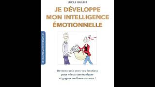 Je développe mon intelligence émotionnelle. LIVRE AUDIO de Lucile Quillet. Partie 1/2